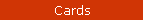 Cards